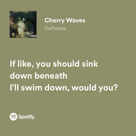 Cherry Waves Deftones Aesthetic, 7 Words Deftones, Deftones Quotes, Cherry Waves Deftones, Deftones Song Lyrics, Deftones Love Lyrics, Deftones Lyrics, Deftones Songs, Waves Lyrics