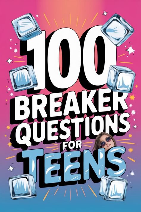 Colorful book cover with bold text: "100 Breaker Questions for Teens" surrounded by ice cubes and a smiling person wearing sunglasses. Teen Ice Breaker Questions, I’ve Breaker For Teens, Get To Know You Activities For Teens, Ice Breakers For Teens, Questions For Teens, Ice Breaker Questions, Fun Icebreakers, Get To Know You Activities, Truth Or Dare Questions