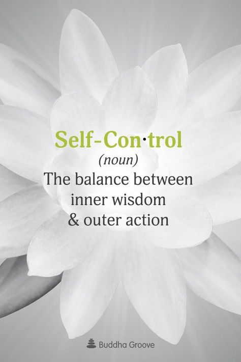 Self-Control Self Control Quotes, Control Quotes, Discipline Quotes, Inner Wisdom, Self Discipline, The Balance, Word Of The Day, Self Control, Note To Self