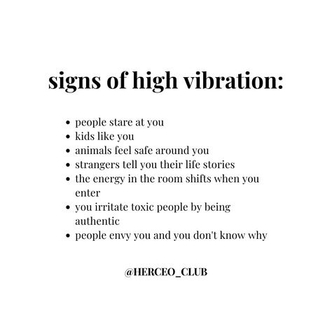 High vibrational people have ... ✨ • Eyes that just sparkle. • Smiles that ignite. • Voices that resonate. • A spirit that comforts. • Energy that uplifts. ✨ Surround yourself with these rare beings. ✨Do you know any high vibrational people? Comment ‘YES’. Follow us for more women empowerment & daily motivation: @HerCEO_Club @HerCEO_Club @HerCEO_Club #quotes #motivational #highvibrational #relatablequotes #selflove #motivational #inspirational #spiritualquote #vibrationalhealing #high... High Vibrational Affirmations, Low Vibration People Quotes, How To Be High Vibrational, How To Have People Like You, Affirmation For High Vibration, High Vibrational People, High Vibration Music, Energy Off Quotes, How To Have High Vibrations