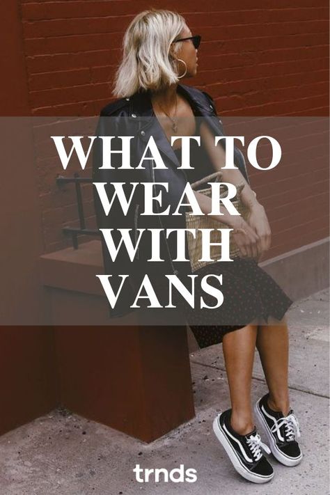 Van Shoes Outfit Women, Women Vans Outfits, Outfit With Vans Shoes Women, Vans And Dress Outfit, Colorful Vans Outfit, Vans Dressy Outfit, Vans Sneakers Outfit Woman, Black Platform Vans Outfit, Women’s Vans Outfit