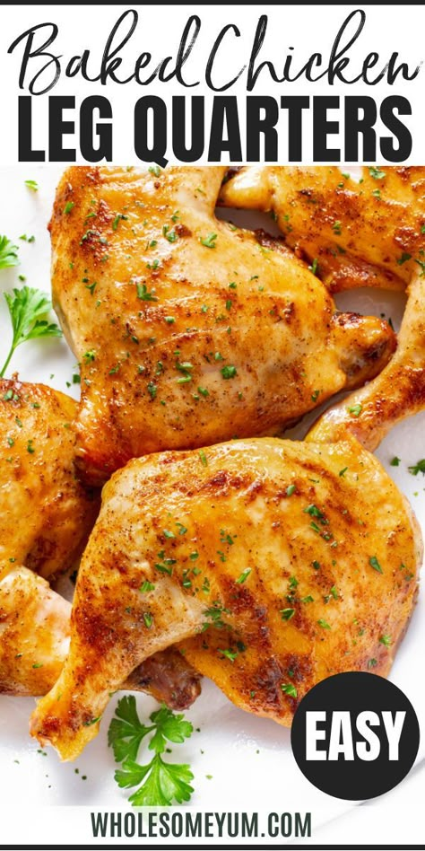 Chicken Leg And Back Recipes, Baked Chicken Leg And Thigh Recipes, Best Chicken Quarter Recipe, Baked Hind Quarter Chicken Recipes, Best Baked Chicken Leg Quarters, Baked Chicken Legs And Thigh In The Oven, Chicken Leg In Oven, Chicken Thigh Legs In The Oven, Chicken Leg With Thigh Recipes