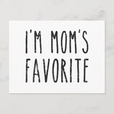 $ 1.45 | I'm Mom's Favorite Son or Daughter - mom, favorite, mother, mother's day, playing, sister, family, brother, rivalry, sibling, moms, mommy, son, daughter, child, children, reunion, dad, funny, joke Mothers Day Invitations, Mommy Son, Remembering Mom, I Will Make It, Favorite Son, Moms Favorite, Mom And Daughter, Anniversary Quotes, Know The Truth