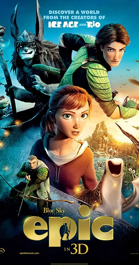 Epic Movie 2013, Epic 2013, Good Animated Movies, Animated Movie Posters, Epic Movie, Animation Movies, Rudyard Kipling, Childhood Movies, Film Disney