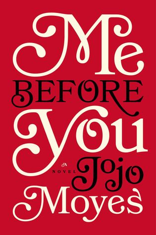 Me Before You (Me Before You, #1) Jojo Moyes, Romantic Novel, Summer Reading Lists, Summer Reading, Romance Novels, Lauren Conrad, Great Books, Love Book, Reading Lists