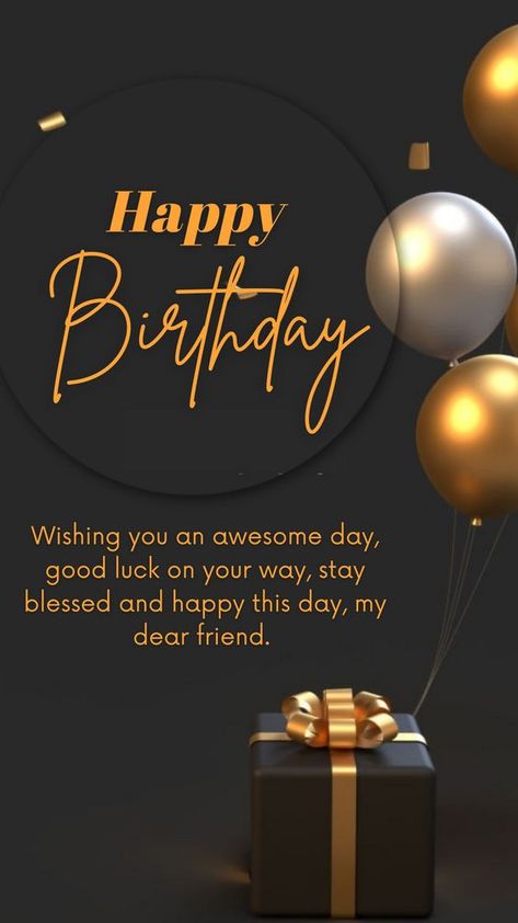 Happy Birthday To Dear Friend, Good Morning With Birthday Wish, Wish You Happy Birthday Sir, My Friend Birthday Wishes, Happy Birthday My Dear Friend Wishes, Best Wishes For Friend Birthday, Wishing You A Happy Birthday, Happy Birthday Wishes Cards Friends, Happy Birthday Wish For Friend