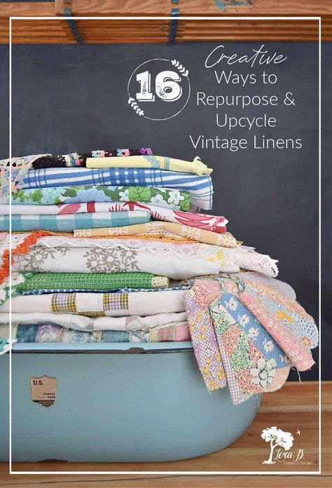 What can you do with old linens? Here are 16 fun ways to repurpose and upcycle vintage linens. #repurposed #upcycled #oldfabric #vintagelinens #DIY #crafting #making Things To Make With Vintage Linens, Quilt From Vintage Linens, Displaying Vintage Tablecloths, Vintage Fabric Crafts Diy Projects, Repurpose Tea Towels, Vintage Linen Projects, Vintage Bedspread Ideas, Repurposing Vintage Linens, Sewing With Vintage Linens