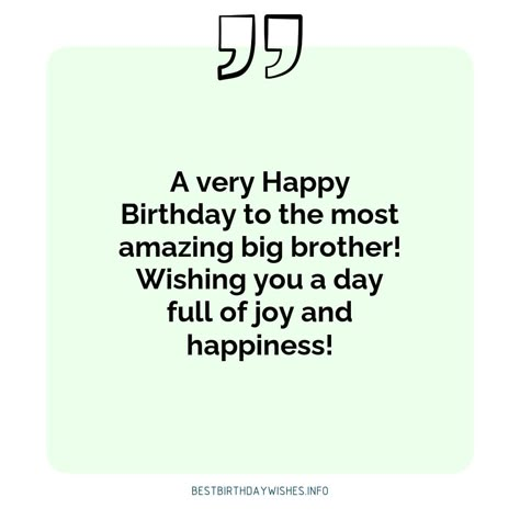 Birthdays are special occasions to show your loved ones how much you care for them. If you have a big brother, the day is an opportunity to make him f... | # #BirthdayWishes Check more at https://www.ehindijokes.com/birthday-wishes-for-big-brother/ Happy Birthday Wishes Big Brother, Big Bro Birthday Wishes, Brother Birthday Quotes Special, Big Brother Birthday Quotes, Happy Birthday Big Brother Quotes, Birthday Lines For Brother, Brother Birthday Wishes From Sister, Bro Birthday Wishes, Big Brother Birthday Wishes