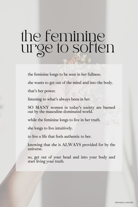 The Soft Life Quotes, Feminine Energy Meditation, How To Live In Your Feminine Energy, The Art Of Femininity, In Touch With Feminine Side, Being Feminine Quotes, Soft Feminine Era Quotes, Feminine Romantic Aesthetic, Soft Feminine Energy Quotes