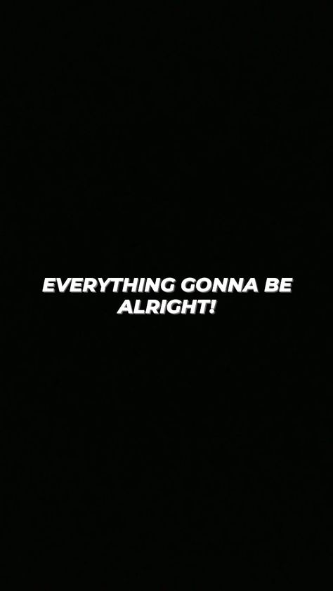 Every little things gonna be alright,☁️ #gonnabealright #blackwallpaper #staycalm Every Little Thing Is Gonna Be Alright, We Gonna Be Alright, Everything Gonna Be Alright, Everything's Gonna Be Alright, Wallpaper Estetika, Gonna Be Alright, Home On The Range, Be Alright, Every Thing