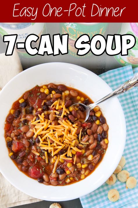 7 Can Bean Soup Recipe, Seven Can Soup, Can Soup Recipe, 7 Can Soup, Southwestern Chili, Can Soup, Chili Bean Soup, Soup Vegetable, Weekly Recipes