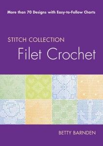 Filet Crochet by Betty Barnsden Crochet Letters, Felted Crochet, Crochet Charts, Crochet Filet, Popular Crochet, Filet Crochet Charts, Stitch Collection, Fillet Crochet, Crochet Decrease