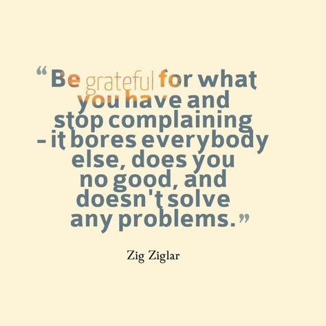 Complaining Quotes, No Complaining, Stop Complaining, Prayer Board, Happy People, Negative Thoughts, Negative Energy, Best Self, Better Life