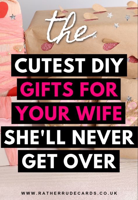 DIY creative wife gifts ideas for your wife or fiancé gifts that are unique and romantic Cute Anniversary Gifts For Wife, Diy Gifts For Her Romantic, Diy Christmas Gifts For Gf, Romantic Birthday Ideas For Wife, Gift Ideas Romantic, Gifts For Wife On Wedding Day, Birthday Gifts For Wife Romantic, Thoughtful Gifts For Girlfriend Diy, Anniversary Gift Ideas For Her Diy