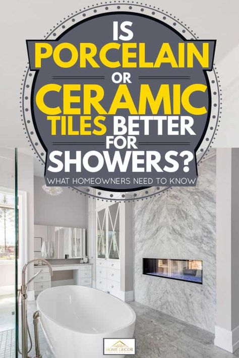 Is Porcelain Or Ceramic Tile Better For Showers? What homeowners need to know - Home Decor Bliss Porcelain Tile Wall Bathroom, Porcelain Shower Wall Tile, Bathroom Porcelain Tile Ideas, Glazed Porcelain Tile Bathroom, Shower Ceramic Tile Ideas, Porcelain Tile Shower Ideas Master Bath, Porceline Tile Bathroom, Porcelain Tile Shower Ideas, Porcelain Tile Bathroom Shower Walls