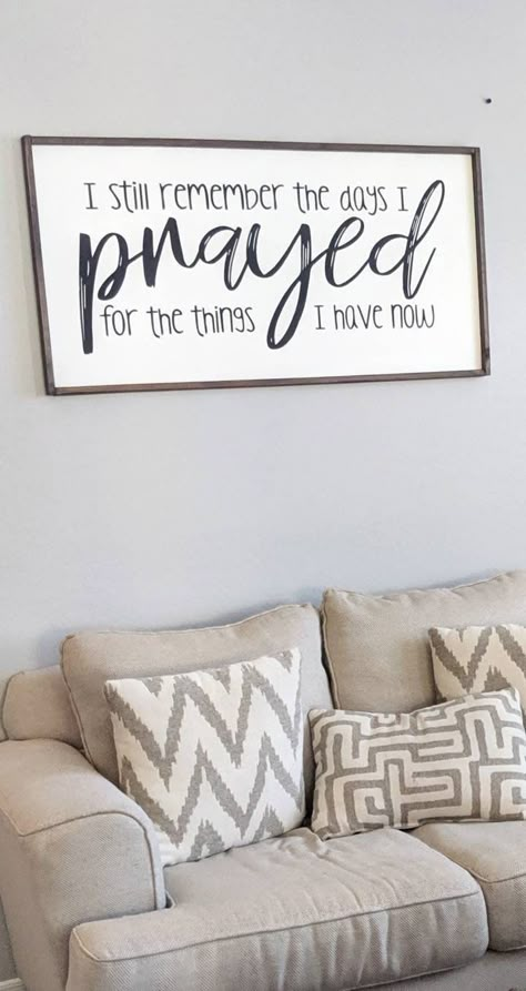 Cute Country Living Room Ideas, These Are The Days I Prayed For, Simple Farmhouse Living Room Decor, Living Room Signs Farmhouse Style, Apartment Decorating Farmhouse Style, I Remember When I Prayed For The Things, Farm Houseplans Interior Design Living Room, Cozy Front Room, As For Me And My House Sign