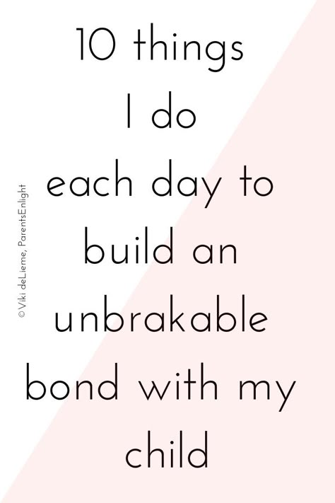 10 Things I do each day to build an unbreakable bond with my child #attachmentparenting #nonviolentcommunication #empoweringparents Inseparable Quotes, Uppfostra Barn, Nonviolent Communication, Empowering Parents, Confidence Kids, Better Mom, Mindful Parenting, Smart Parenting, Attachment Parenting