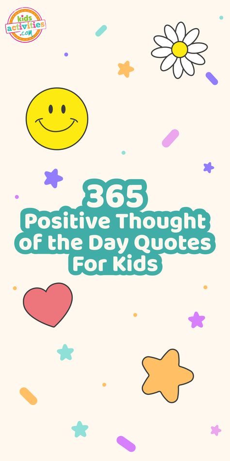 If you're looking for a bit of inspiration, we are sharing 365+ positive thought of the day quotes for kids + free printable calendar! Daily Quotes For Students, Classroom Quote Of The Day, Quotes Happiness Positive, 365 Inspirational Quotes List, 365 Daily Quotes Inspiration, Good Day Motivation Quotes, Short Classroom Quotes, Word Of The Day For Students, Kids Quotes From Mom Short