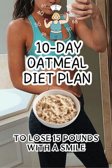 7-Day Oatmeal Diet Plan Simple Diet Recipes, Lost Weight Breakfast Diet Plans, Grocery List To Lose 20 Pounds, Losing Weight Oatmeal, Golo 7 Day Meal Plan, 10 Kg In 10 Days Diet, Oatmeal Diet Plan Flat Belly, Oatmeal Diet 7 Day, Oatmeal Diet Plan 21 Days