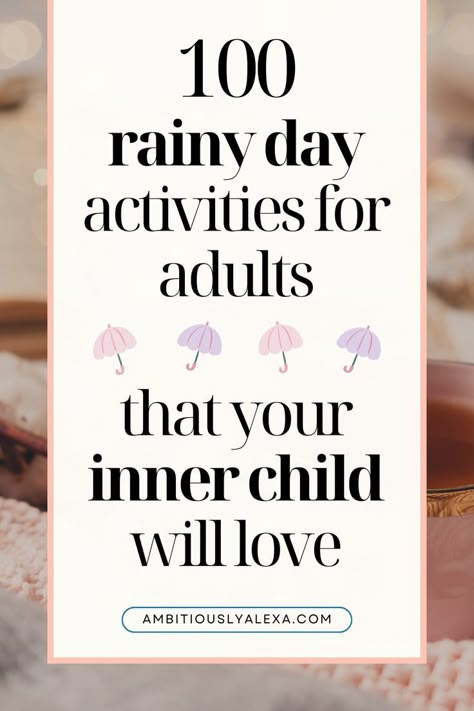 things to do on a rainy day What To Do On A Rainy Day With Friends, Rainy Day With Friends, Rainy Day Activities For Adults, Fun Friend Activities, Indoor Rainy Day Activities, Day Activities For Adults, Indoor Activities For Adults, Rainy Day At Home, Group Activities For Adults