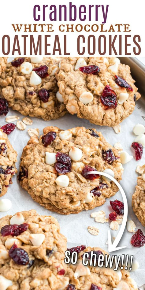 White Chocolate Oatmeal Cookies, White Chocolate Oatmeal, Cranberry Oatmeal Cookies, Cookie Platters, Cranberry Oatmeal, Cranberry White Chocolate, White Chocolate Cranberry Cookies, Oatmeal Cranberry Cookies, New Year's Desserts