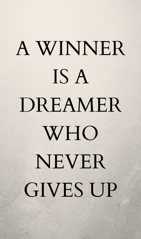 Inspirational Quotes / motivation A Winner is A Dreamer Who Never Gives Up A Winner Is A Dreamer Who Never Gives Up, Dreamer Quotes Inspiration, Winner Quotes Motivation, Winners Quote, Winners Quotes, Motivational Pic, Reflective Quotes, Consistency Quotes, Winner Quotes