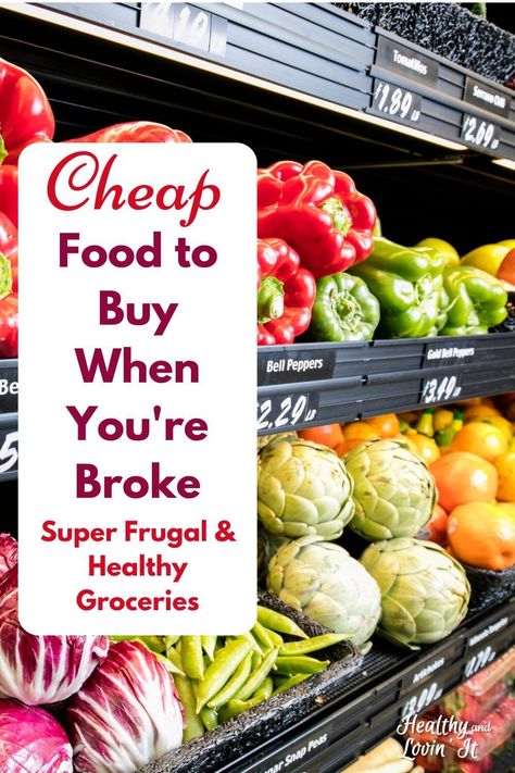 Need to buy groceries on a budget? Here is what to buy when you are broke! Check out these frugal foods to help you eat on a budget. These are some of the cheapest healthiest foods you will find. These dirt cheap foods are also easy to prepare which is a big plus-check out the easy ideas and recipes in the post. shopping tips, grocery budget, save money Cheap Healthy Meals Grocery List, Groceries That Last Long, Cheap Vegetable Meals, Healthy Groceries On A Budget, How To Buy Groceries On A Budget, Foods That Stretch Groceries Budget, $25 A Week Grocery Budget, Groceries On A Budget For Two, Frugal Grocery List