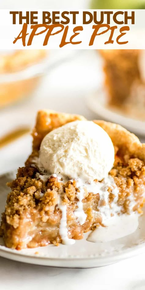 Easy Dutch Apple Pie, Best Dutch Apple Pie, Dutch Apple Pie Recipe, Holiday Desserts Christmas, Dutch Apple Pie, Dessert Parfait, Slice Of Pie, Dutch Apple, Baked Apple Pie