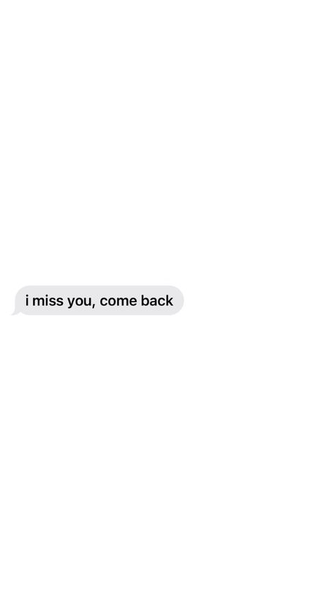 Hey I Miss You Text Message, Love Quotes For Your Ex Boyfriend, I Wanna Text You Quotes, Missing Your Bf Quotes, Ex I Miss You Text, I Miss You Come Home, I Miss You Text Message, My Ex Texted Me, Him Texting Me