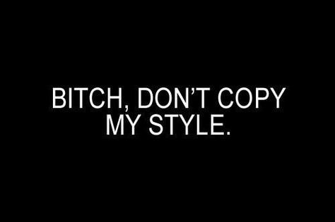 Copy Cat Quotes, Copying Me Quotes, Stop Copying Me, Copy Me, Love Style, Just Saying, About Love, Real Talk, Quotes To Live By