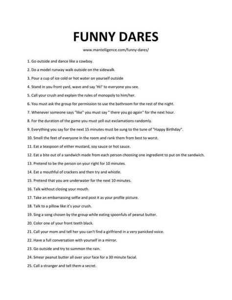 75 Incredibly Funny Dares - The only list you'll need! | Funny dares, Good truth or dares, Funny truth or dare Funny Truth Or Dare, Funny Dares, Good Truth Or Dares, Fun Dares, Truth Or Dare Games, Dare Games, Teen Party Games, Truth Or Dare Questions, Dare Questions