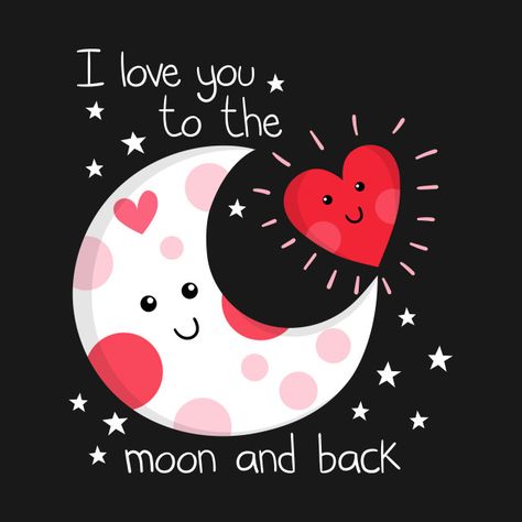 Love You Moon And Back, I Love You Quotes For Him Cute Cartoon, I Love You Images Cute, I Love You To The Moon And Back, Love You To The Moon And Back, Valentine Moon, Stargazing Party, Love You Memes, Love You Meme