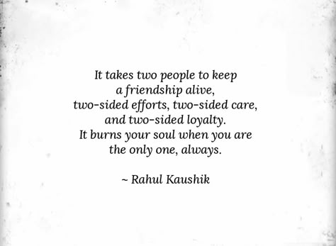 Dynamic Duo Quotes, Unappreciated Friendship Quotes, Unequal Friendship Quotes, Long Lasting Friendship Quotes, Opposite Friends Quotes, One Sided Relationship Quotes Friends, Friends Distance Quotes, Rahul Kaushik Quotes On Friendship, Faded Friendship Quotes