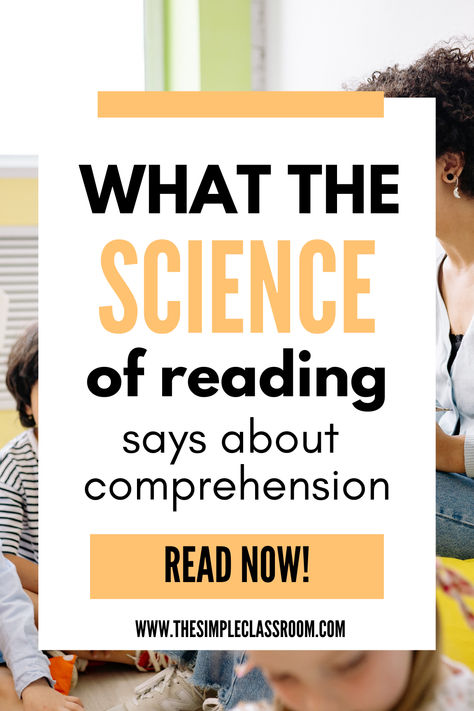 How can you use the most recent research in the science of reading to teach comprehension to your students? What does the science of reading say about teaching reading, beyond phonics and fluency? Read this article for elementary teachers! Science Of Reading Vocabulary, Science Of Reading Comprehension, Science Of Reading 5th Grade, Science Of Reading 2nd Grade, How To Teach Grammar, Elementary Reading Comprehension, Science Reading Comprehension, Simple Classroom, Teaching Comprehension