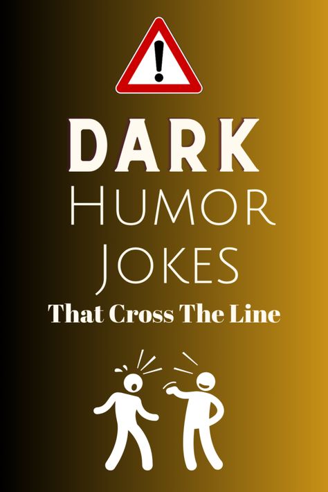 Dark Humorous Jokes Funny To Tell, Hilarious Dark Jokes, Sick Jokes Humor, Really Good Jokes Hilarious, Sarcastic Humor Hilarious Funny Memes, Jokes That Dont Make Sense, Funny Methhead Jokes, Funny Written Jokes, Dark Memes Humor Hilarious Laughing