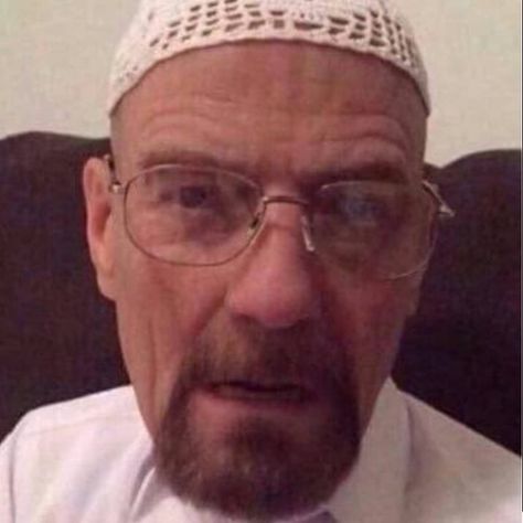 Walter White, Iftar, We Need, White