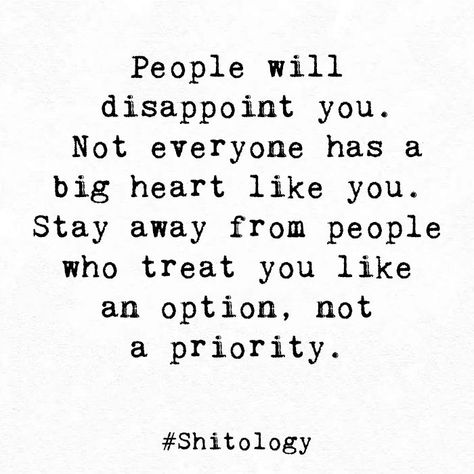 Not A Priority Quotes Friends, Option Quotes Relationships, People Use You Quotes, My Feelings Matter, Love People Quotes, Shitology Quotes, Priority Quotes, Old Soul Quotes, Soul Group