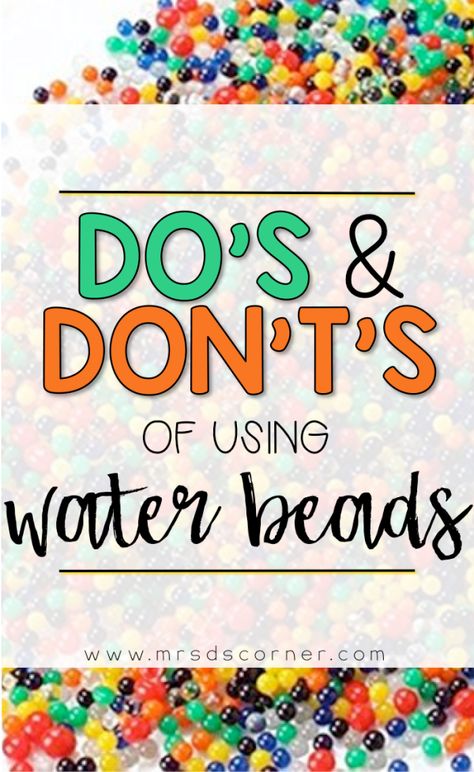 Do's and Don't's of Water Beads in a SPED Classroom - Mrs. D's Corner Water Bead Activities, Bead Activities, Sensory Play For Toddlers, Play Therapy Room, Sensory Play Toddlers, How To Make Water, Sensory Input, Sensory Bags, Sped Classroom