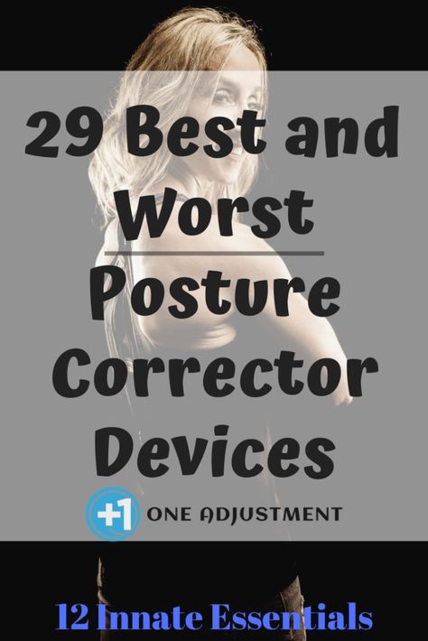 29 Best and Worst Posture Corrector Devices - One Adjustment Best Posture Corrector For Women, Back Support Brace Posture Correction, Diy Posture Corrector, How To Correct Bad Posture, Forward Head Posture Correction, Back Brace For Posture, Back Corrector, Posture Correction Brace, Posture Correction Belt