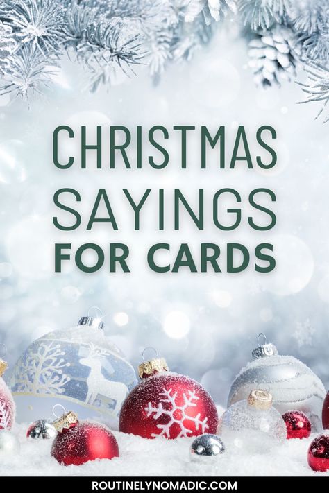 Decorations and snow with words Christmas sayings for cards Christmas Greetings Sayings, Christmas Greetings Cards, Christmas Sayings For Signs, Christmas Wording Ideas, Christmas Cards Wishes, Things To Say In Christmas Cards, Xmas Sayings, Messages For Christmas Cards, Christmas Sentiments For Cards Printable