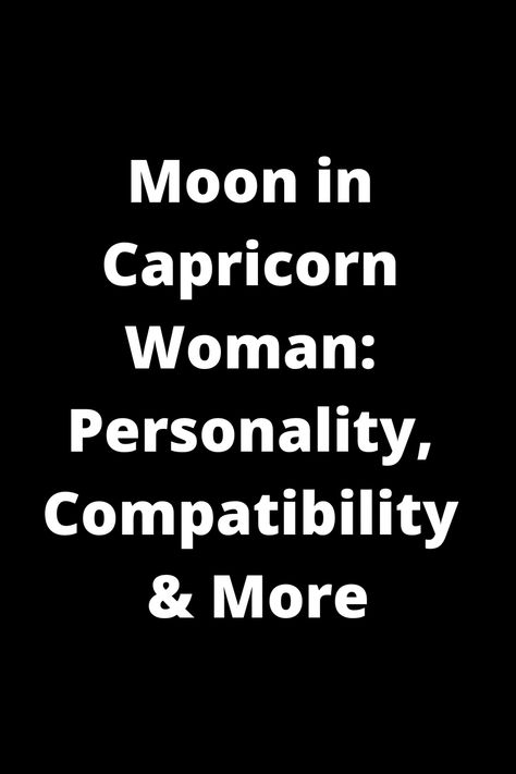 Explore the intriguing traits, personality, and compatibility of a woman with Moon in Capricorn. Discover more about her practicality, ambition, and relationships. Learn how her lunar placement influences her emotions and behavior in various life areas. Personality Compatibility, Life Areas, Moon In Capricorn, Capricorn Woman, Capricorn Traits, Capricorn Women, Capricorn Moon, Positive Work Environment, How To Express Feelings