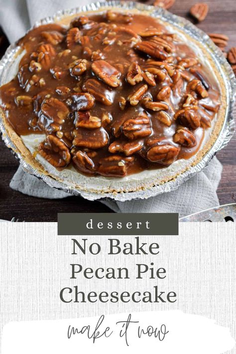 No-Bake Pecan Pie Cheesecake (So Easy!) No Bake Pecan Praline Cheesecake, Pecan Pie No Bake Cheesecake Bars, No Bake Pecan Pie Filling, No Bake Pecan Cheesecake Bars, Pecan No Bake Cheesecake, Pecan Praline Topping For Cheesecake, Easy Pecan Pie Cheesecake Bars, Easy Pecan Cheesecake Recipes, Pecan Pie Cheesecake Recipe Easy No Bake