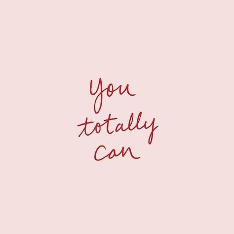 We love pink quotes 💗 You Totally Can Inspirational Quote,Positive ...