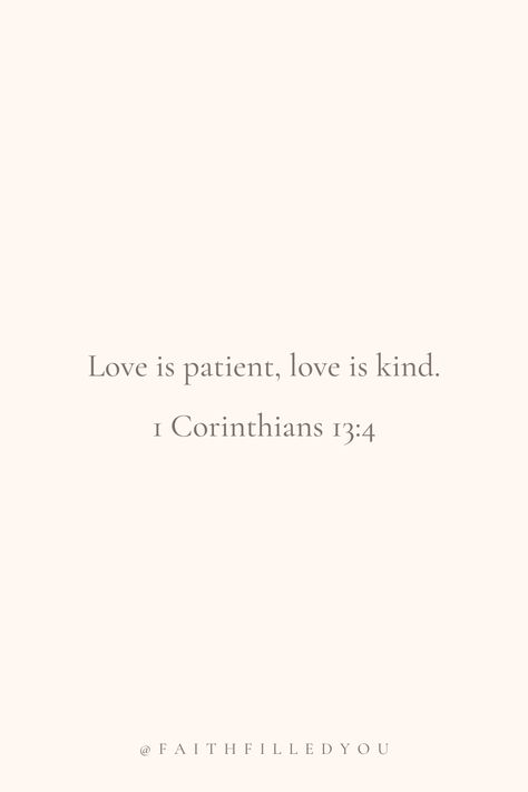 Short Bybel Verses, Love Is Patient Bible Verse, Love Kindness Quotes, Love Is Patient Love Is Kind Quote Bible Wallpaper, What Is Love Bible Verse, True Love Bible Verse, To Love And To Be Loved, Bible Verse About Waiting For Love, Bible Says About Love