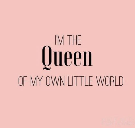 Im The Queen Quotes, Own World Quotes, Beauty Queen Quotes, Queen Quotes Woman, Queen Quotes Boss, Quotes Queen, Girl Power Quotes, Babe Quotes, Trendy Quotes