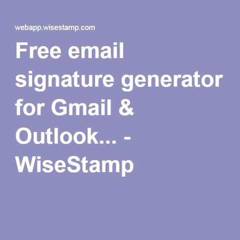 Free email signature generator for Gmail & Outlook... - WiseStamp Usernames For Instagram, Signature Generator, Email Signature Templates, Name Generator, Best Email, Brand Ideas, Free Email, Programming, Coaching