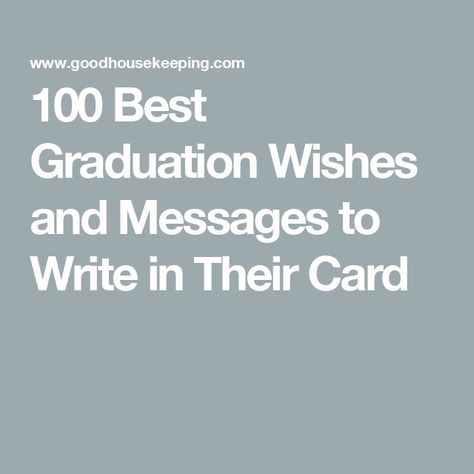 100 Best Graduation Wishes and Messages to Write in Their Card Graduation Goodbye Letters, Graduation Letter Ideas, Graduation Letter For Boyfriend, Graduation Wishes For Best Friend, Messages For Graduation Cards, Graduation Wishes Messages High Schools, Graduation Well Wishes Ideas, Grad Card Messages, Graduation Notes Messages