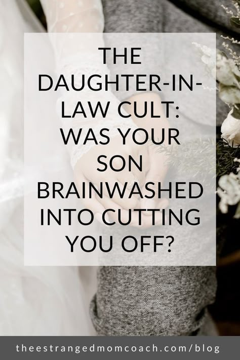 Is your son estranged from your family because he is part of the daughter in law cult? Your daughter in law may see you as a threat to her control or power, and as a consequence she could be driving the estrangement from your son. Click in to read the blog or hear the podcast to find out why it happens and what you can do about it. Toxic Daughter In Law, Toxic Daughter In Law Quotes, Being Left Out By Family, Daughter In Law Quotes, Family Estrangement, Adult Children Quotes, Parenting Adult Children, Law Quotes, Words To Live By Quotes