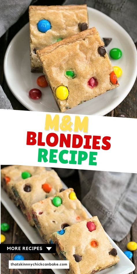 M And M Blondies, M&m Blondies, M&m Blondies Recipe, M M Blondies, Blonde Brownie Recipe, Chewy Blondies, Blonde Brownie, Blondies Recipe Easy, Blonde Brownies