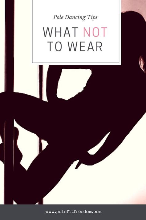 What not to wear when pole dancing - pole dancing inspiration and beginner tips Pole Dance Outfits Ideas, Pole Outfits, Pole Dance Moves Names, Workouts For Pole Dancers, Pole Dance Conditioning Exercises, Pole Moves Beginner, Pole Fitness Clothes, Best Exercises For Pole Dancing, Pole Fitness Beginner